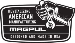 REVITALIZING AMERICAN MANUFACTURING MAGP