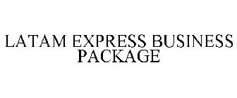 LATAM EXPRESS BUSINESS PACKAGE