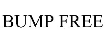 BUMP FREE