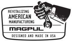 REVITALIZING AMERICAN MANUFACTURING MAGP