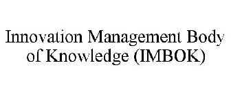 INNOVATION MANAGEMENT BODY OF KNOWLEDGE (IMBOK)