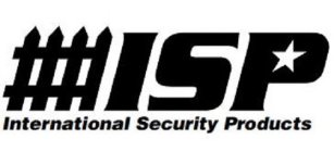 ISP INTERNATIONAL SECURITY PRODUCTS
