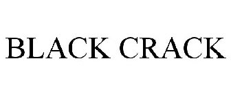 BLACK CRACK