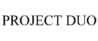 PROJECT DUO