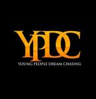 YPDC YOUNG PEOPLE DREAM CHASING