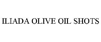 ILIADA OLIVE OIL SHOTS