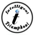 INTELLIGENT T TRIUMPHANT