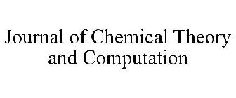 JOURNAL OF CHEMICAL THEORY AND COMPUTATION