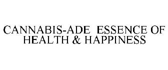 CANNABIS-ADE ESSENCE OF HEALTH & HAPPINESS