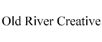 OLD RIVER CREATIVE