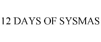 12 DAYS OF SYSMAS