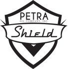 PETRA OIL COMPANY, INC. SHIELD