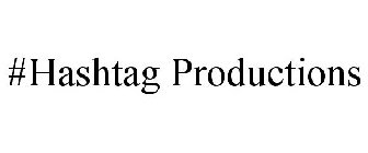 #HASHTAG PRODUCTIONS