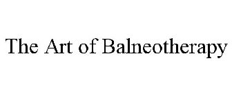 THE ART OF BALNEOTHERAPY