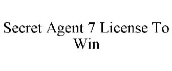 SECRET AGENT 7 LICENSE TO WIN
