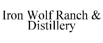 IRON WOLF RANCH & DISTILLERY