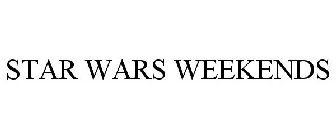STAR WARS WEEKENDS