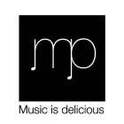 MP MUSIC IS DELICIOUS