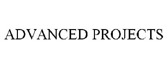 ADVANCED PROJECTS