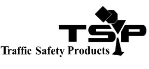 TSP TRAFFIC SAFETY PRODUCTS