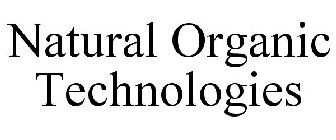 NATURAL ORGANIC TECHNOLOGIES