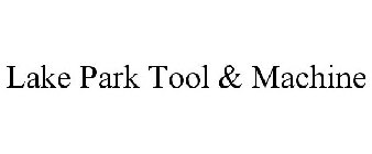 LAKE PARK TOOL & MACHINE