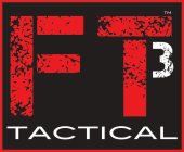 FT3 TACTICAL