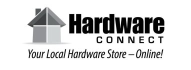 HARDWARE CONNECT YOUR LOCAL HARDWARE STORE - ONLINE!