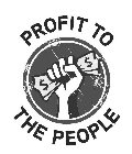 PROFIT TO THE PEOPLE