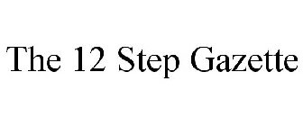 THE 12 STEP GAZETTE