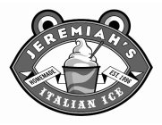 JEREMIAH'S ITALIAN ICE HOMEMADE EST. 1996