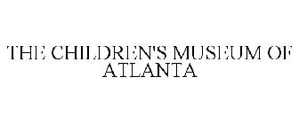 CHILDREN'S MUSEUM OF ATLANTA
