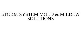 STORM SYSTEM MOLD & MILDEW SOLUTIONS