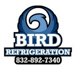 BIRD REFRIGERATION 832-892-7340