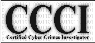 CCCI CERTIFIED CYBER CRIMES INVESTIGATOR 01100011