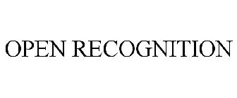 OPEN RECOGNITION