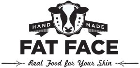 HAND MADE FATFACE REAL FOOD FOR YOUR SKIN