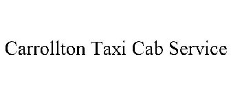 CARROLLTON TAXI CAB SERVICE