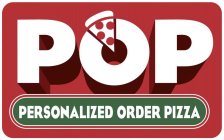 POP PERSONALIZED ORDER PIZZA