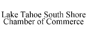 LAKE TAHOE SOUTH SHORE CHAMBER OF COMMERCE