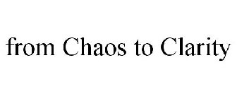 FROM CHAOS TO CLARITY