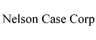 NELSON CASE CORP