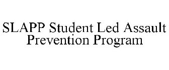 SLAPP STUDENT LED ASSAULT PREVENTION PROGRAM