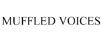 MUFFLED VOICES