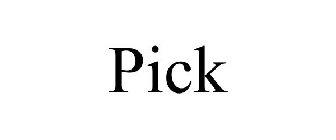 PICK