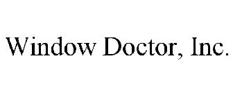 WINDOW DOCTOR, INC.