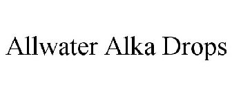 ALLWATER ALKA DROPS