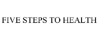 FIVE STEPS TO HEALTH