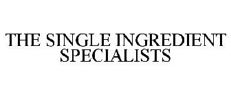 THE SINGLE INGREDIENT SPECIALISTS