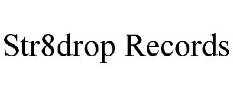STR8DROP RECORDS